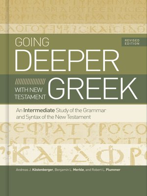 cover image of Going Deeper with New Testament Greek, Revised Edition